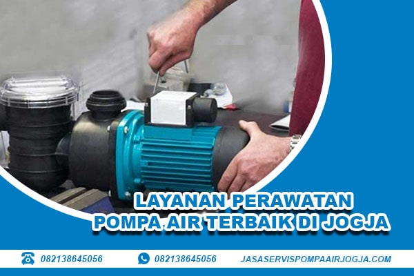 Layanan Service Pompa Air di Jogja: Terbaik dan Terpercaya untuk Rumah Anda